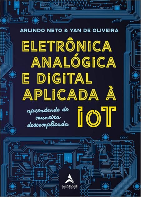 <p><strong>Eletrônica Analógica e Digital na IoT por <del>R$110,00</del> - R$80,12! Aproveite!</strong></p>